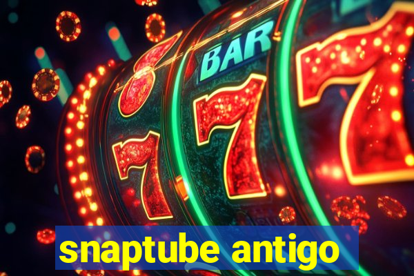 snaptube antigo